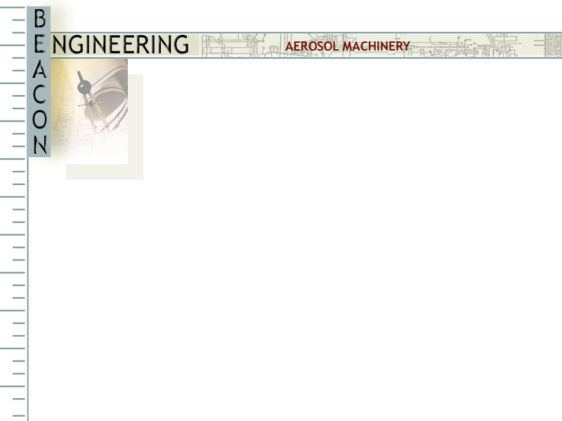 Beacon Engineering, an innovative designer and manufacturer of quality aerosol can machinery. Our superior Aerosol Can Products include: extension tube tapers, can orienter-labeler machines, aerosol can crushers, aersol can recycling equipment. Contact Beacon for Aerosol Manufacturing and Recycling Equipment